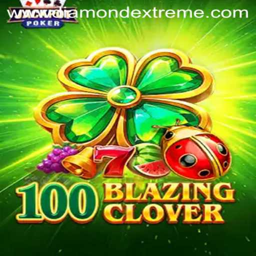 Unveiling the Thrills of 100BlazingClover: A Deep Dive into the World of Diamond Extreme